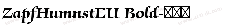 ZapfHumnstEU Bold字体转换 ZapfHumnstEU Bold字体转换